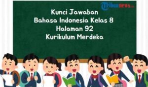 Fakta dan Opini: Panduan Jawaban Bahasa Indonesia Kelas 8 Halaman 92 Kurikulum Merdeka